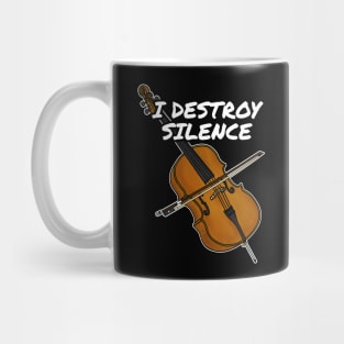 I Destroy Silence Cello Cellist String Quartet Funny Mug